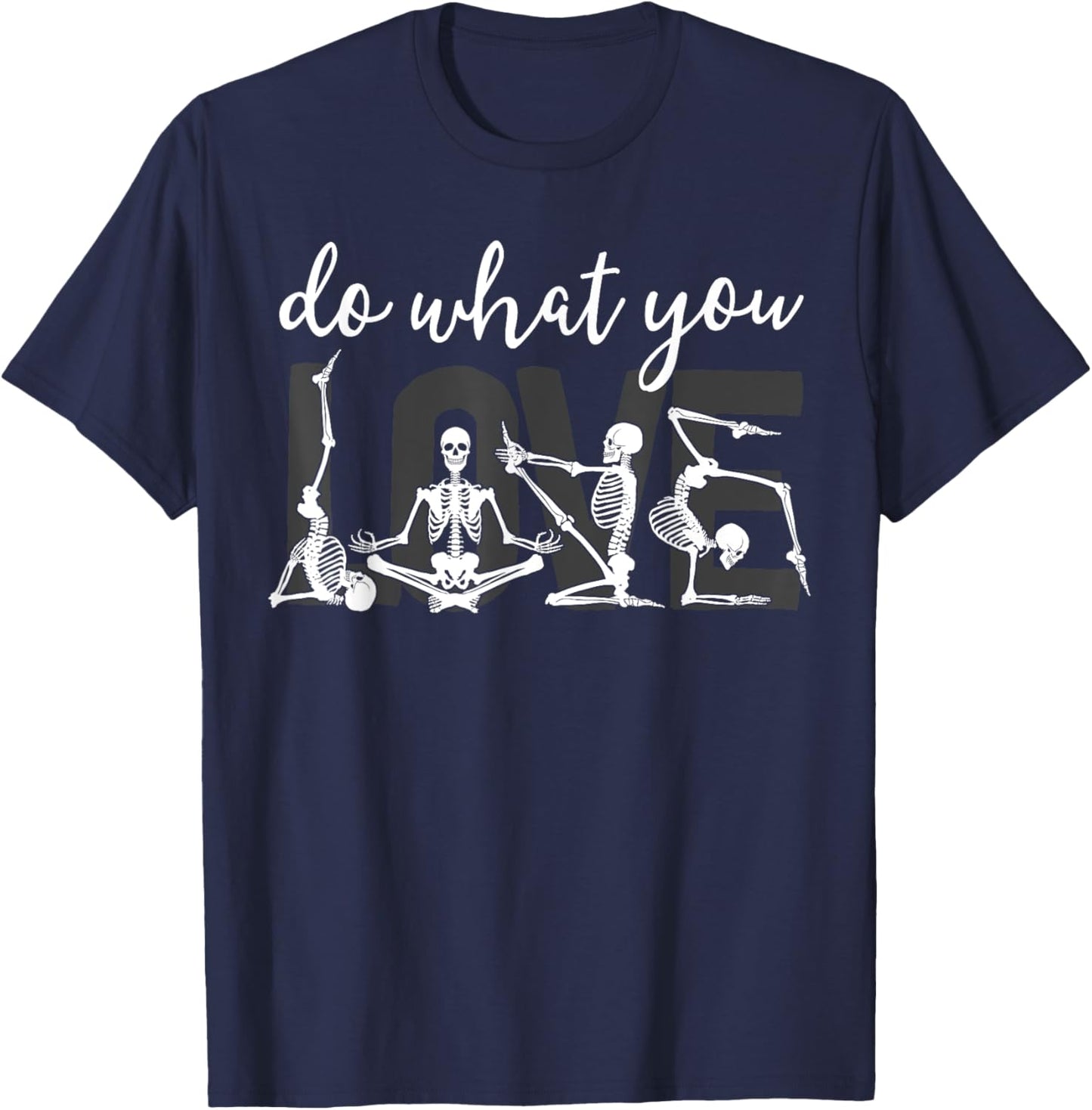 Funny Radiology Tech Gift Radiologist xRay Do What You Love T-Shirt - T-Shirt | Navy