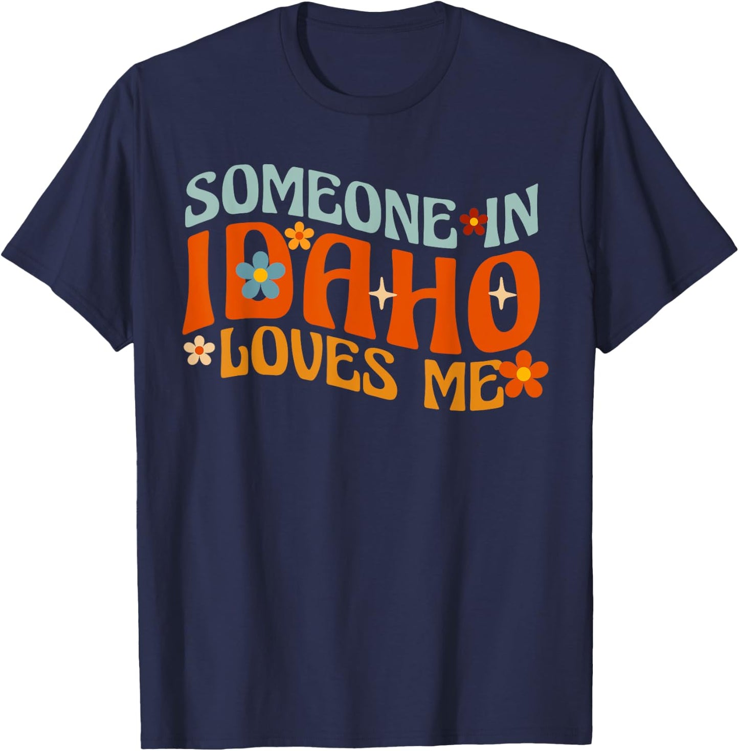 Someone In Idaho Loves Me T-Shirt - T-Shirt | Navy
