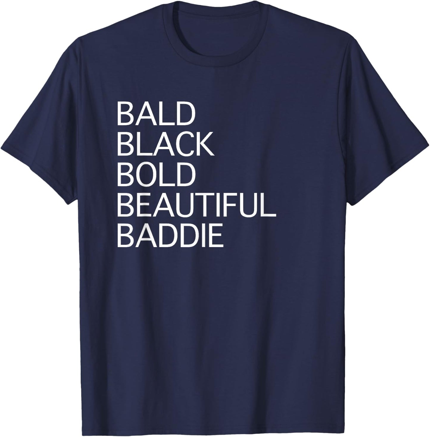 Black Bald Beautiful Baddie African American Woman T-Shirt - T-Shirt | Navy