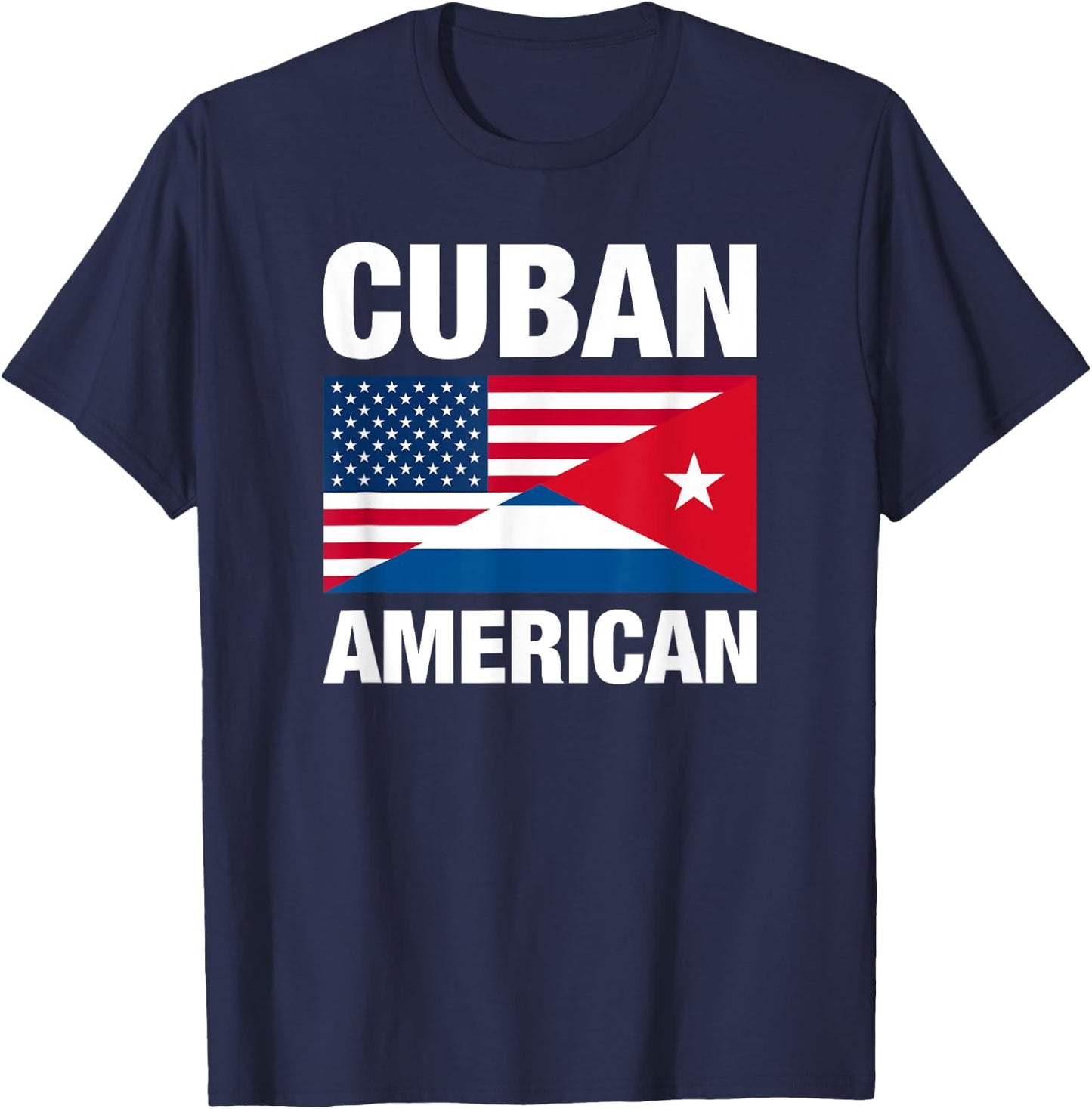 Cuban American, Cuban Flag and US Flag, Support Cuba Design T-Shirt - T-Shirt | Navy