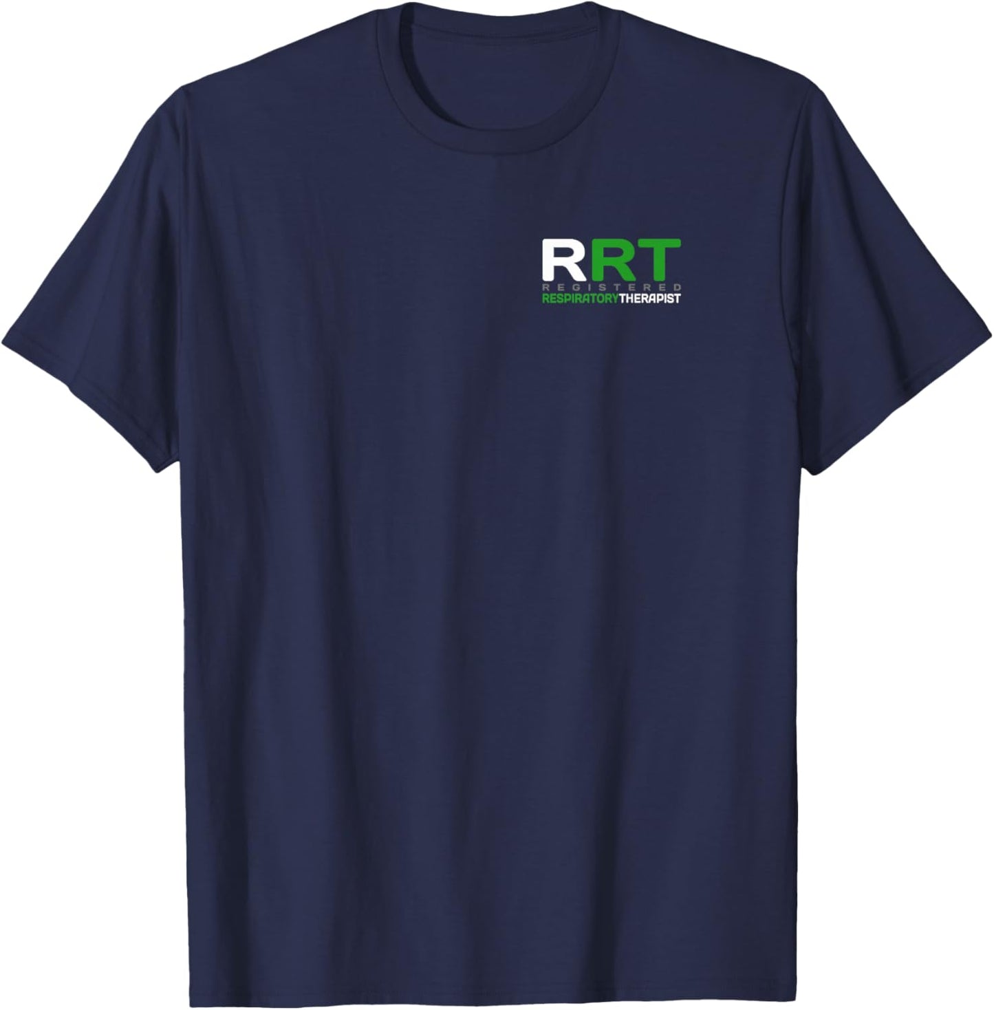 Respiratory Care - Respiratory Therapist - Professional RRT T-Shirt - T-Shirt | Navy
