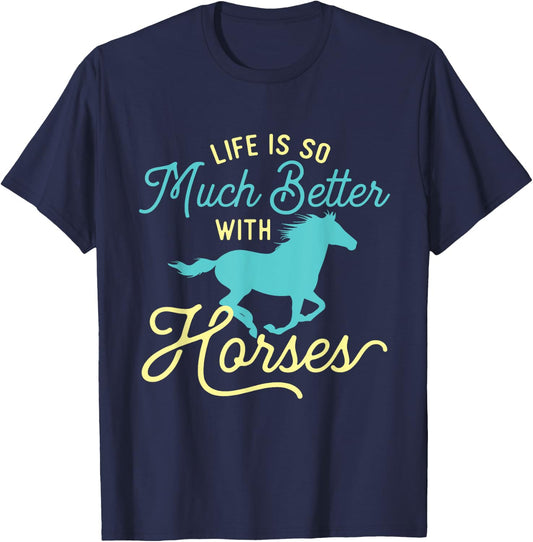 Life Is So Much Better With Horses - Equestrian Horse Rider T-Shirt - T-Shirt | Navy