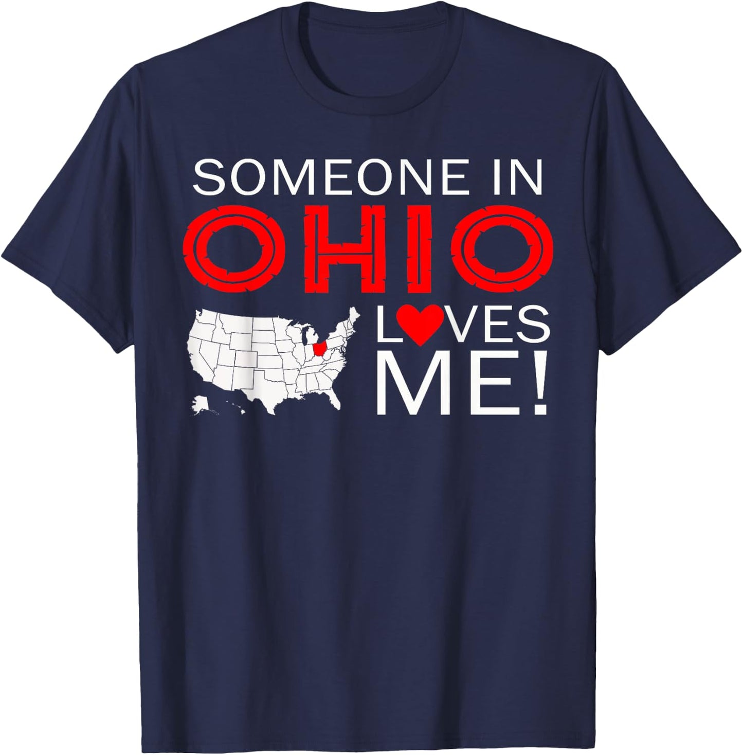 Someone In Ohio Loves Me T-Shirt - T-Shirt | Navy