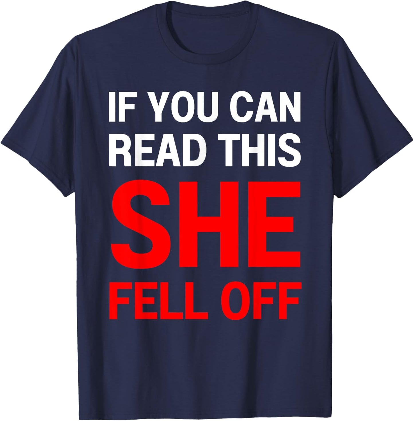 If You Can Read This She Fell Off Funny Biker Motorcycle T-Shirt - T-Shirt | Navy