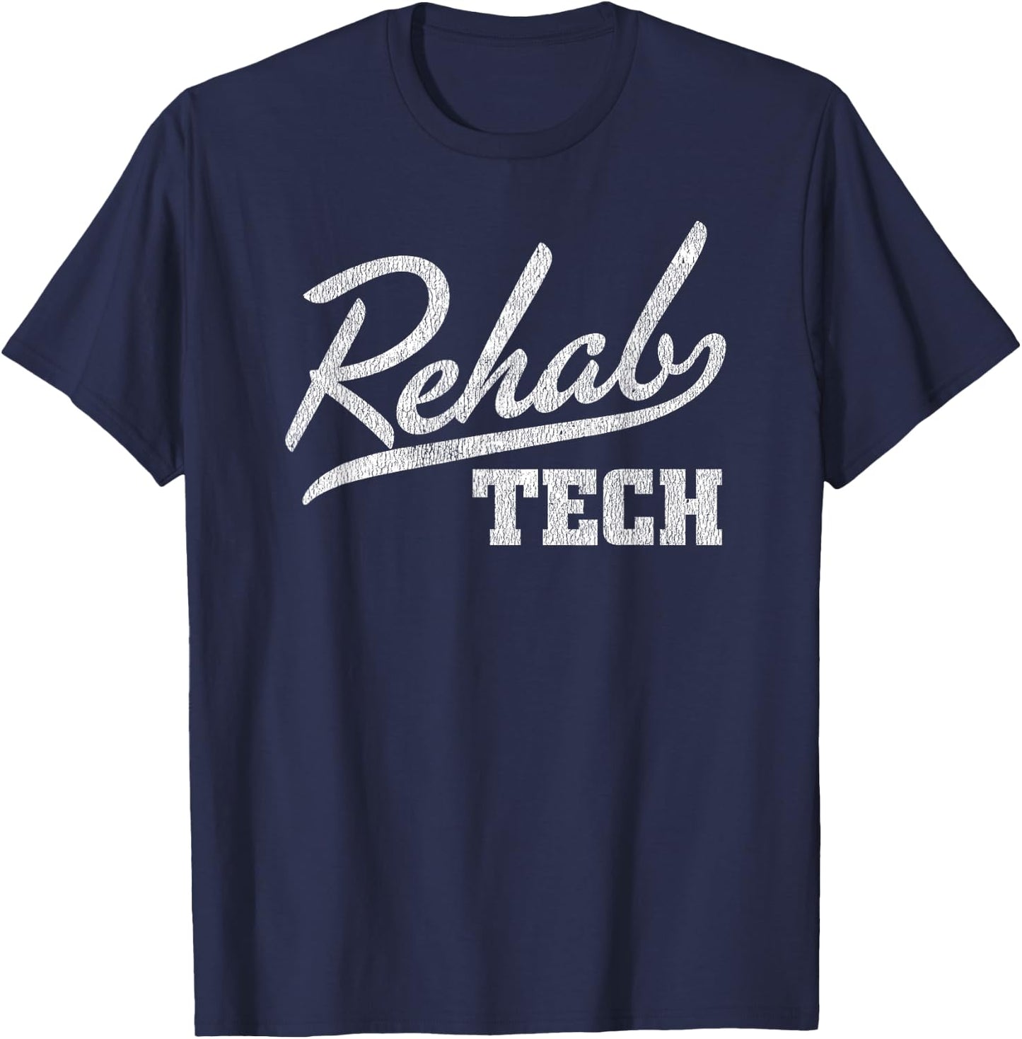 Rehabilitation Technician Gift Rehab Tech T-Shirt - T-Shirt | Navy