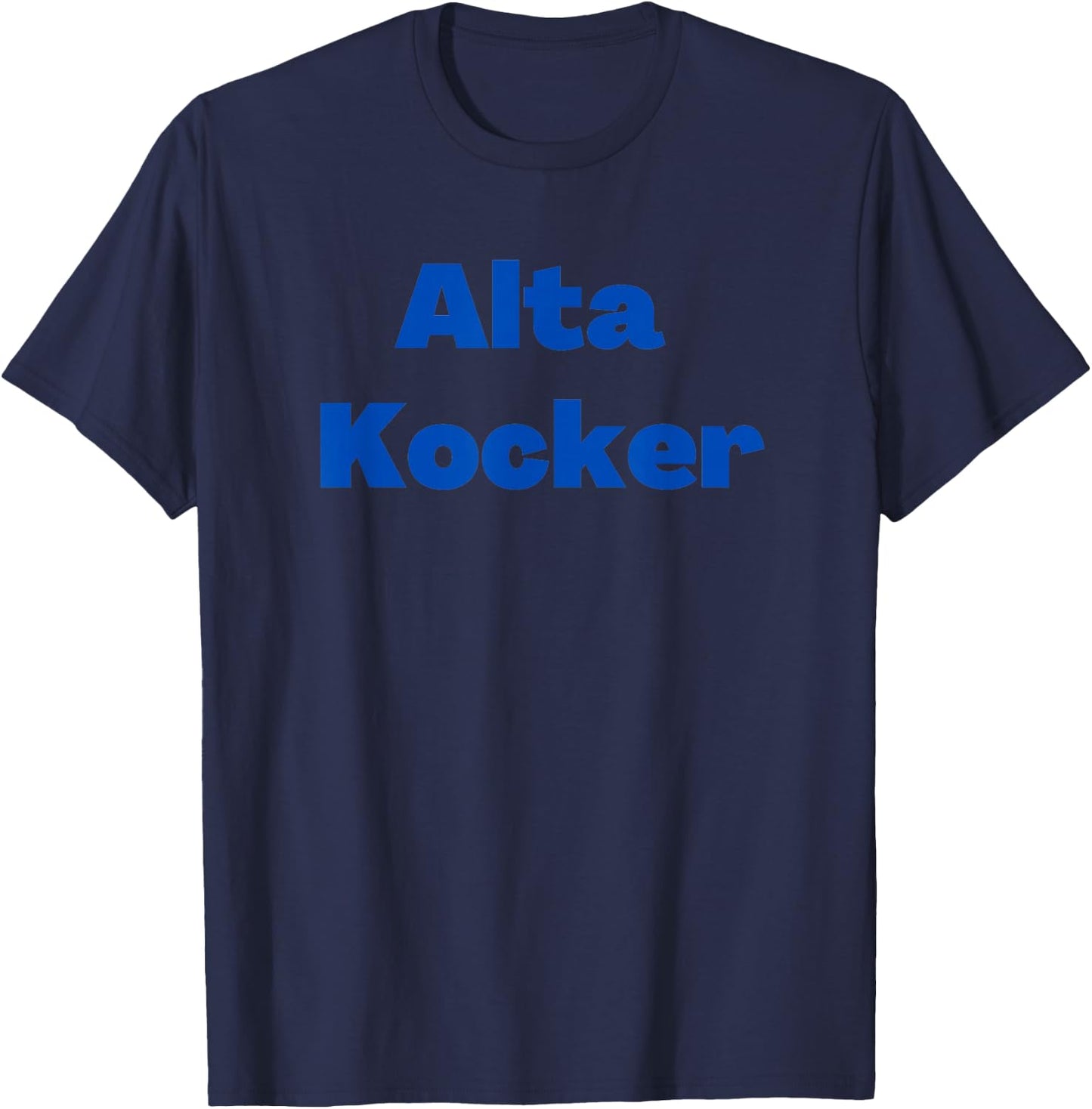 Yiddish Alta Kocker, a Funny Jewish Old Person T-Shirt - T-Shirt | Navy