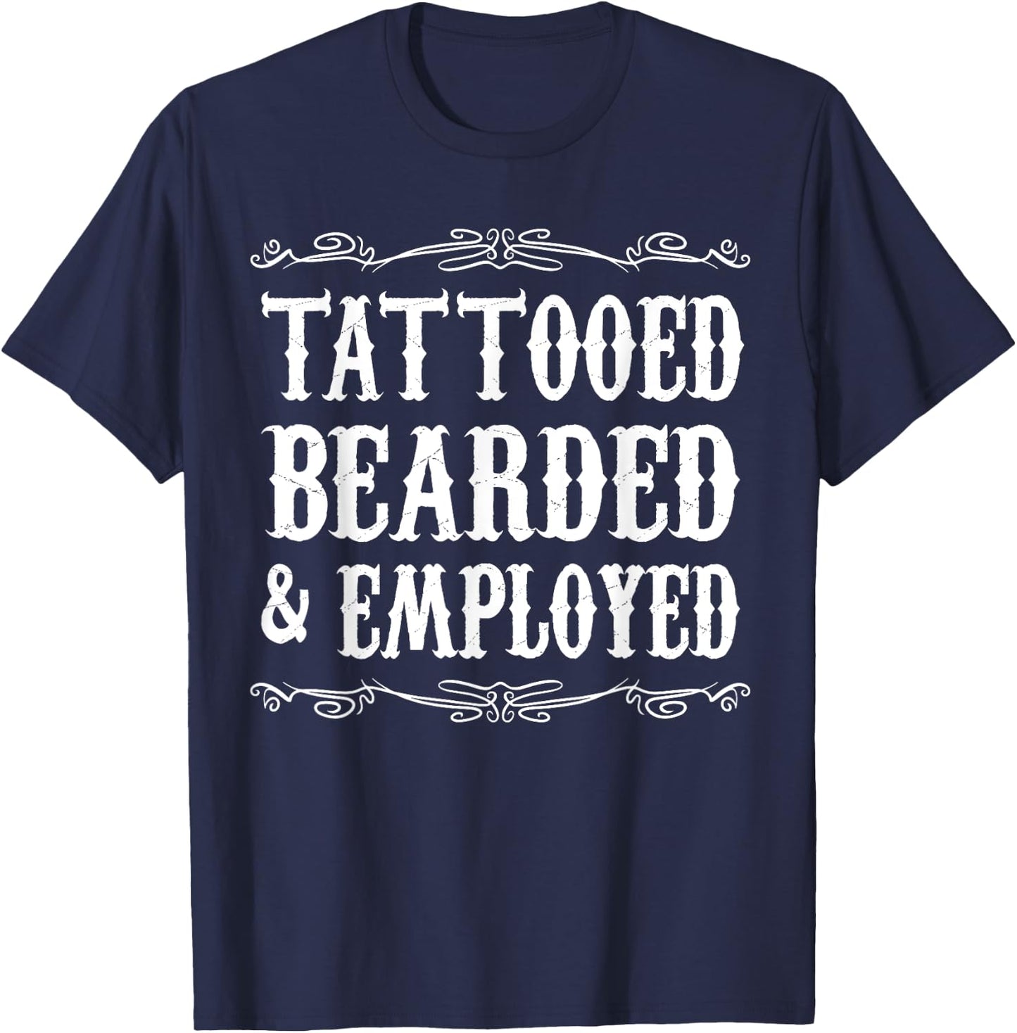 Tattoo Beard Tattooed Bearded And Employed Barber T-Shirt - T-Shirt | Navy