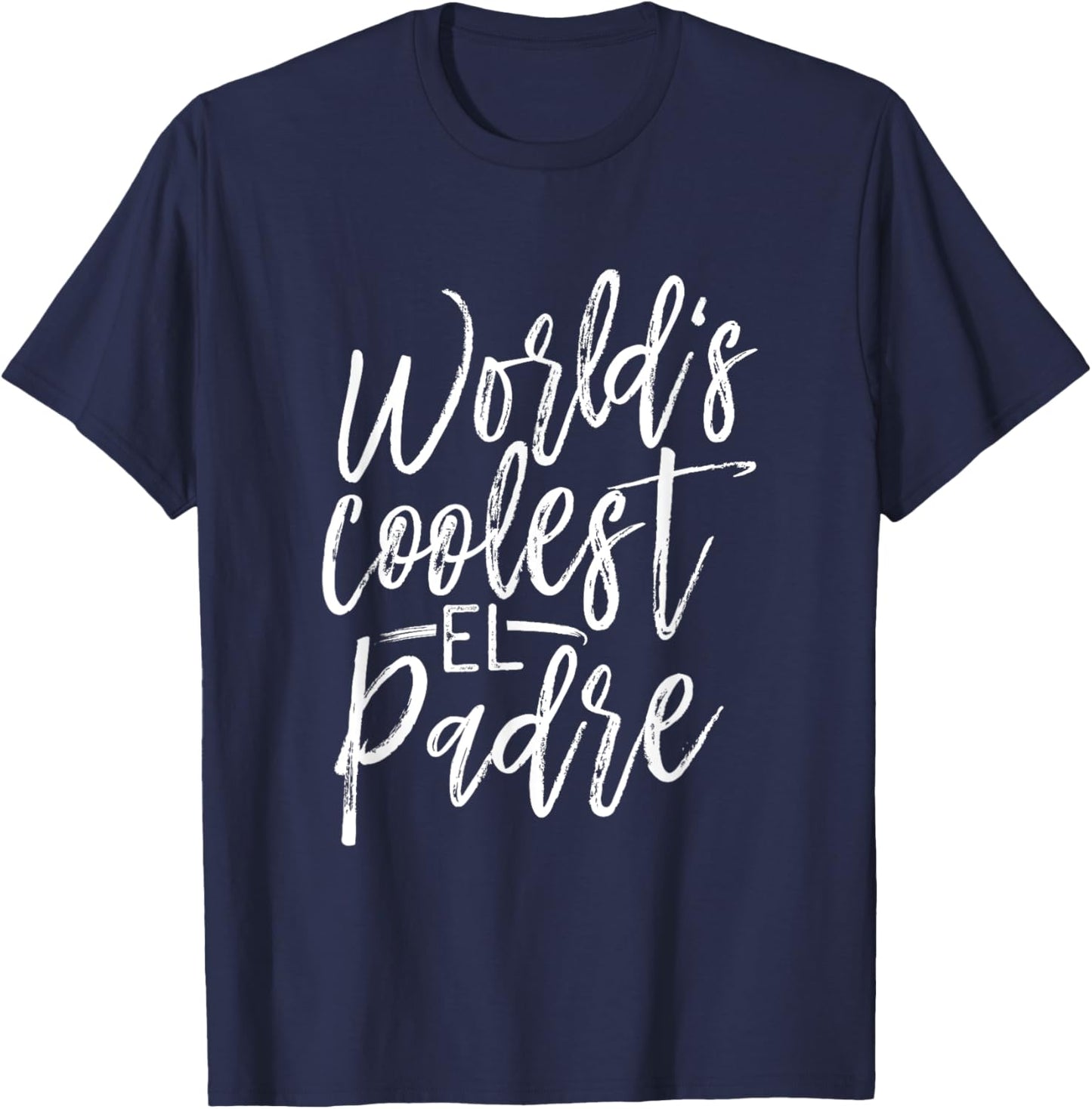 World's Coolest El Padre - The Greatest Gift T-Shirt - T-Shirt | Navy