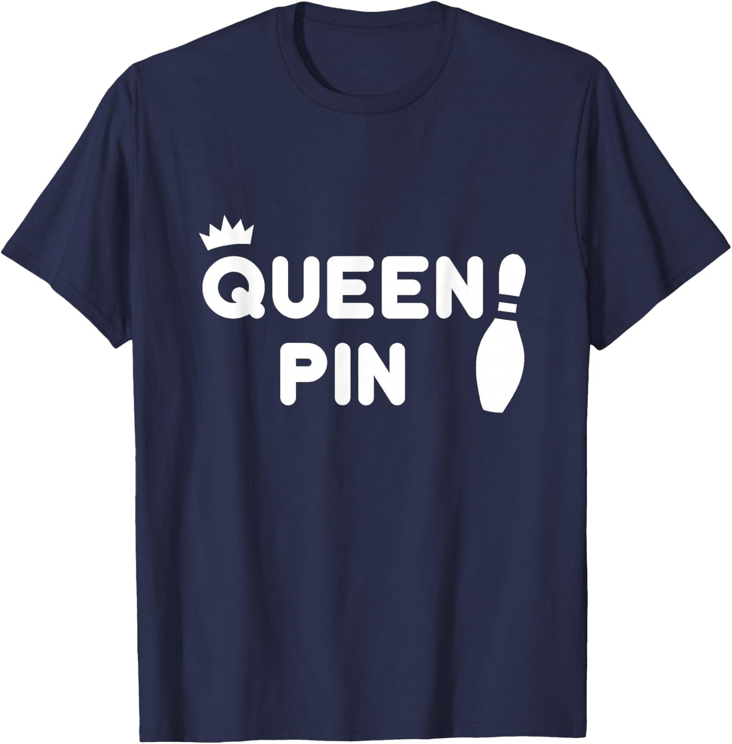 Queen Pin Bowling Shirt, Funny Cute Couples Bowler Gift T-Shirt - T-Shirt | Navy
