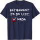 Retirement To Do List Nada Funny Lazy Days Procrastination T-Shirt - T-Shirt | Navy