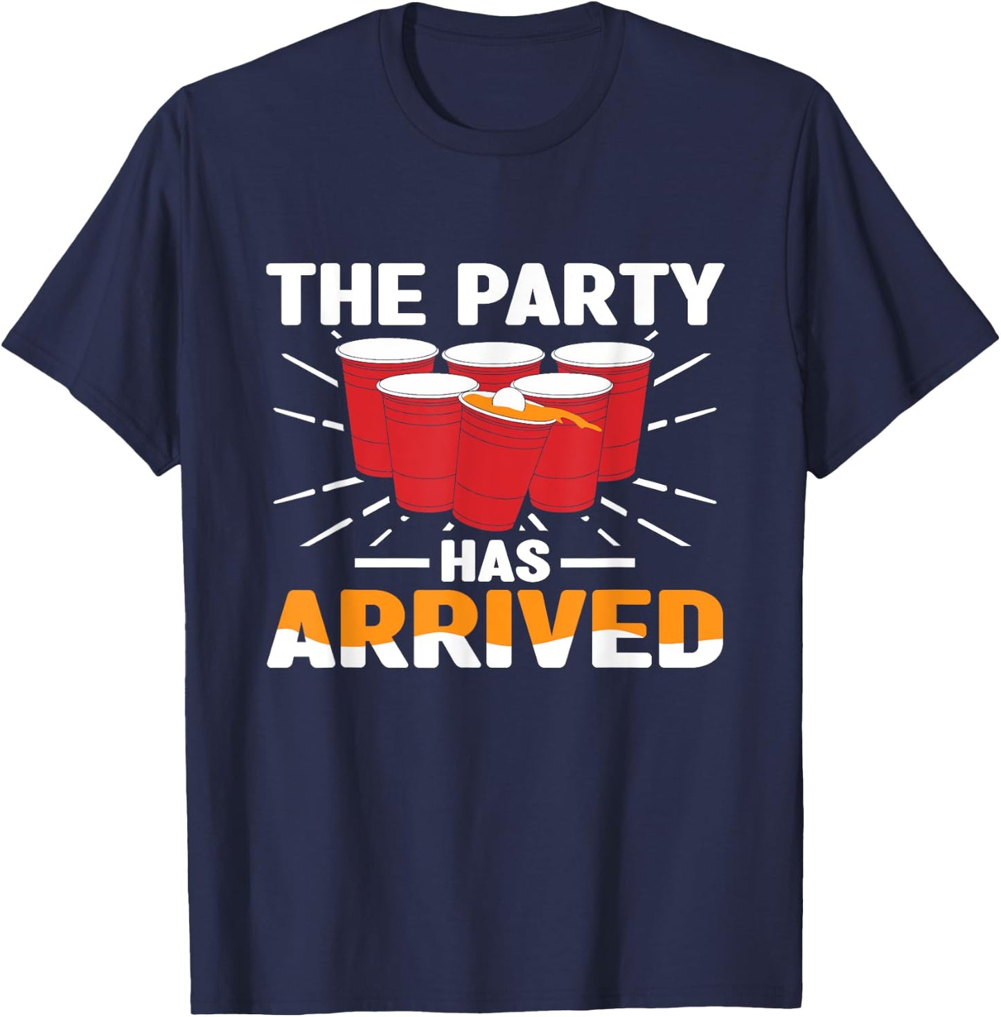 The Party Has Arrived Beer Ping Pong Beer Pong T-Shirt - T-Shirt | Navy