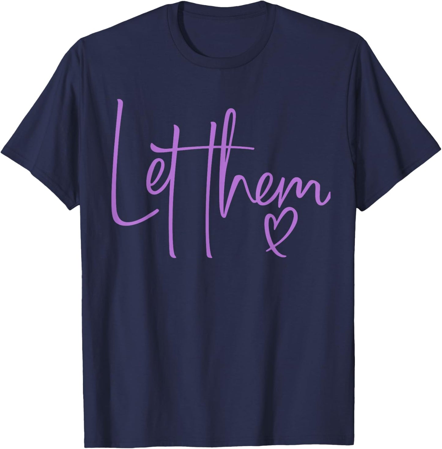 Let Them Heart Script Lavender Purple Women Let Them T-Shirt - T-Shirt | Navy