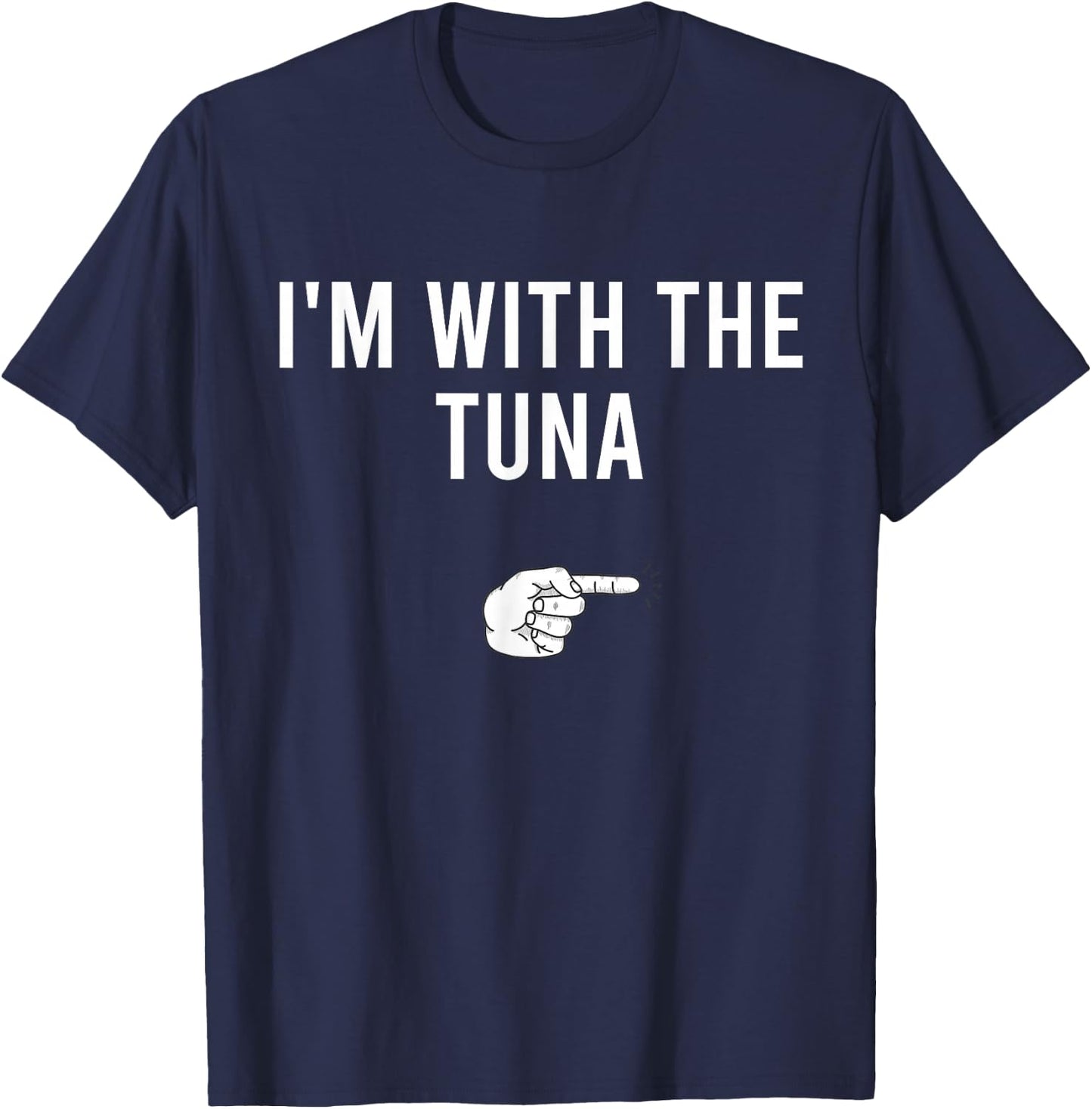 I'm With The Tuna Halloween Costume Party Matching Tuna Fish T-Shirt - T-Shirt | Navy