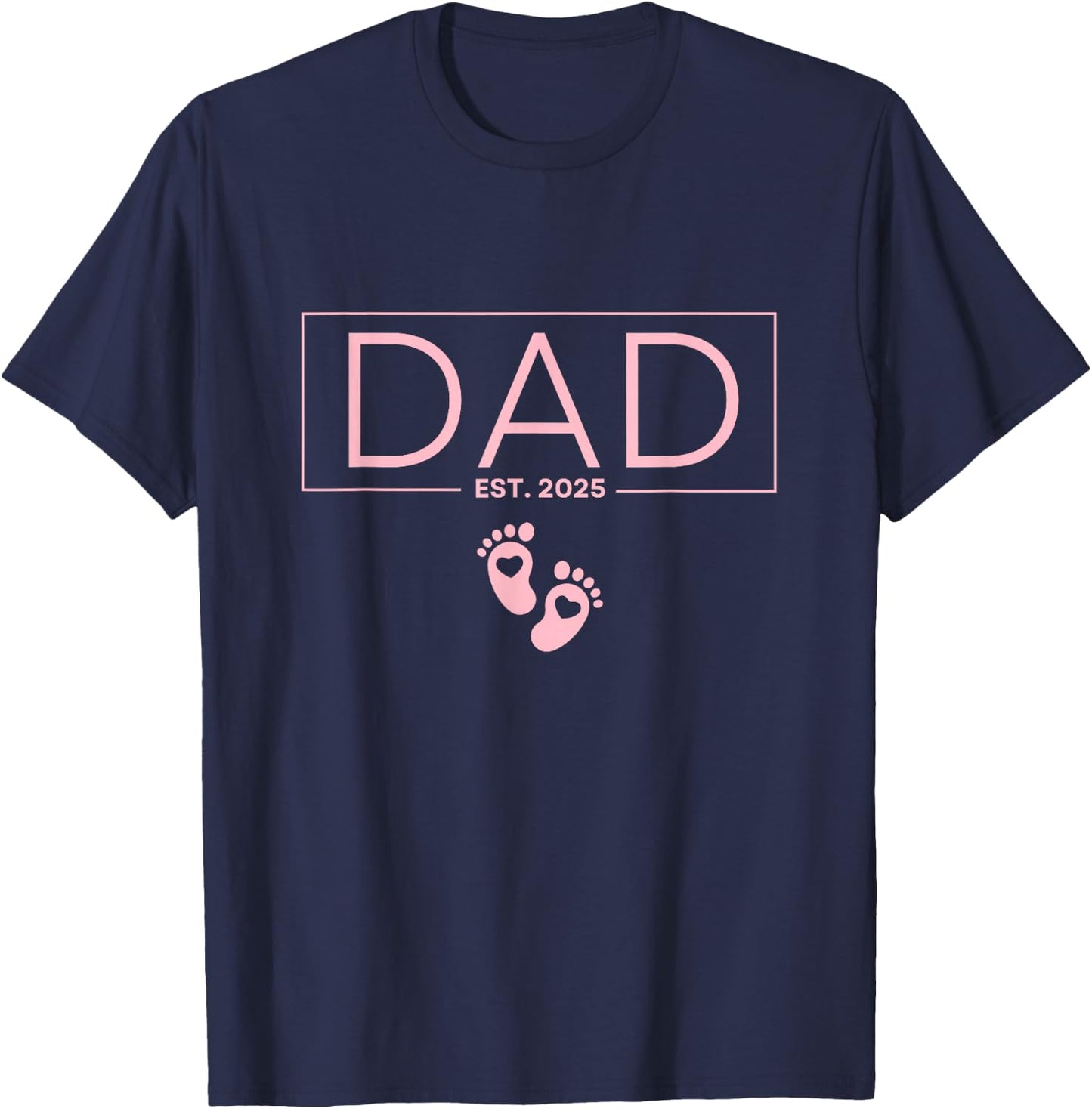 Girl Dad Est 2025 To Be Gifts First Time Girl Dad New Daddy T-Shirt - T-Shirt | Navy