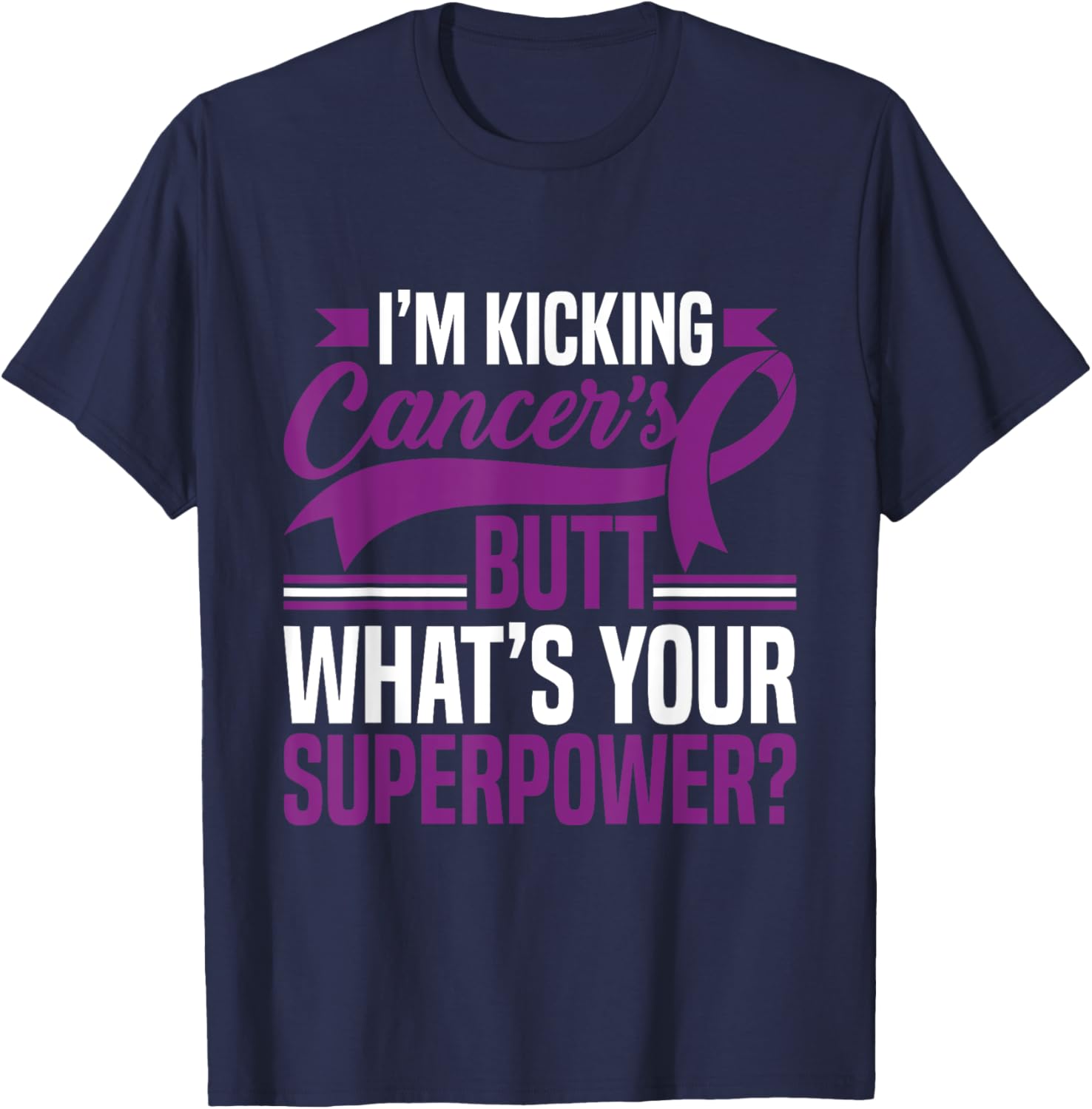 Kicking Cancers Butt Superpower Pancreatic Cancer Awareness T-Shirt - T-Shirt | Navy
