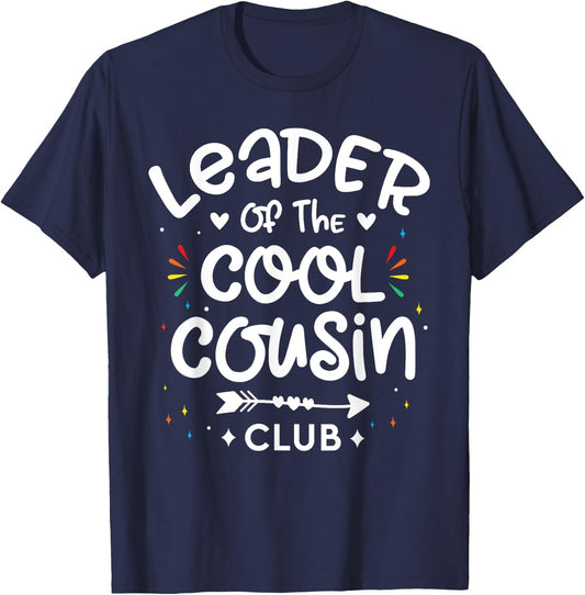 Leader of The Cool Cousin Club a Funny Birthday Cousin Squad T-Shirt - T-Shirt | Navy