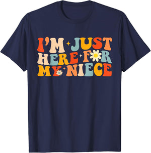 I'm Just Here For My Niece Funny Aunt Uncle Groovy T-Shirt - T-Shirt | Navy