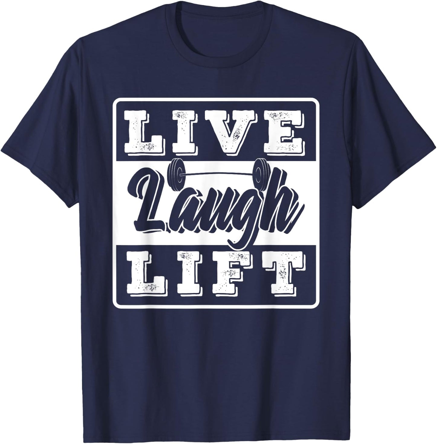 Live Laugh Lift Gym And Fitness Design T-Shirt - T-Shirt | Navy