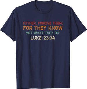 Vintage Father Forgive Them For They Know Not What They Do T-Shirt - T-Shirt | Navy