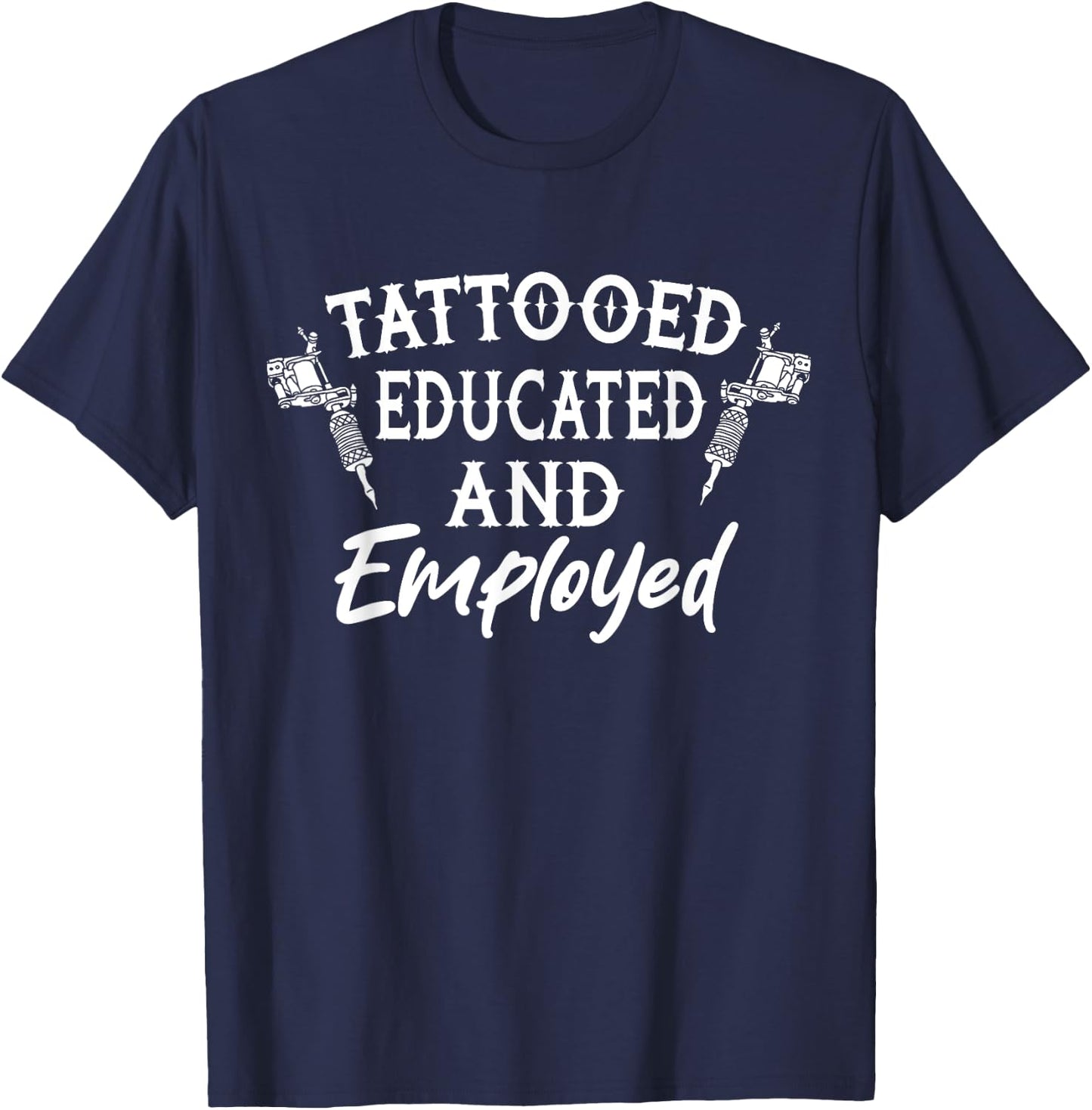 Funny Tattooed & Employed Tattooed Vintage Tattoo Artist T-Shirt - T-Shirt | Navy