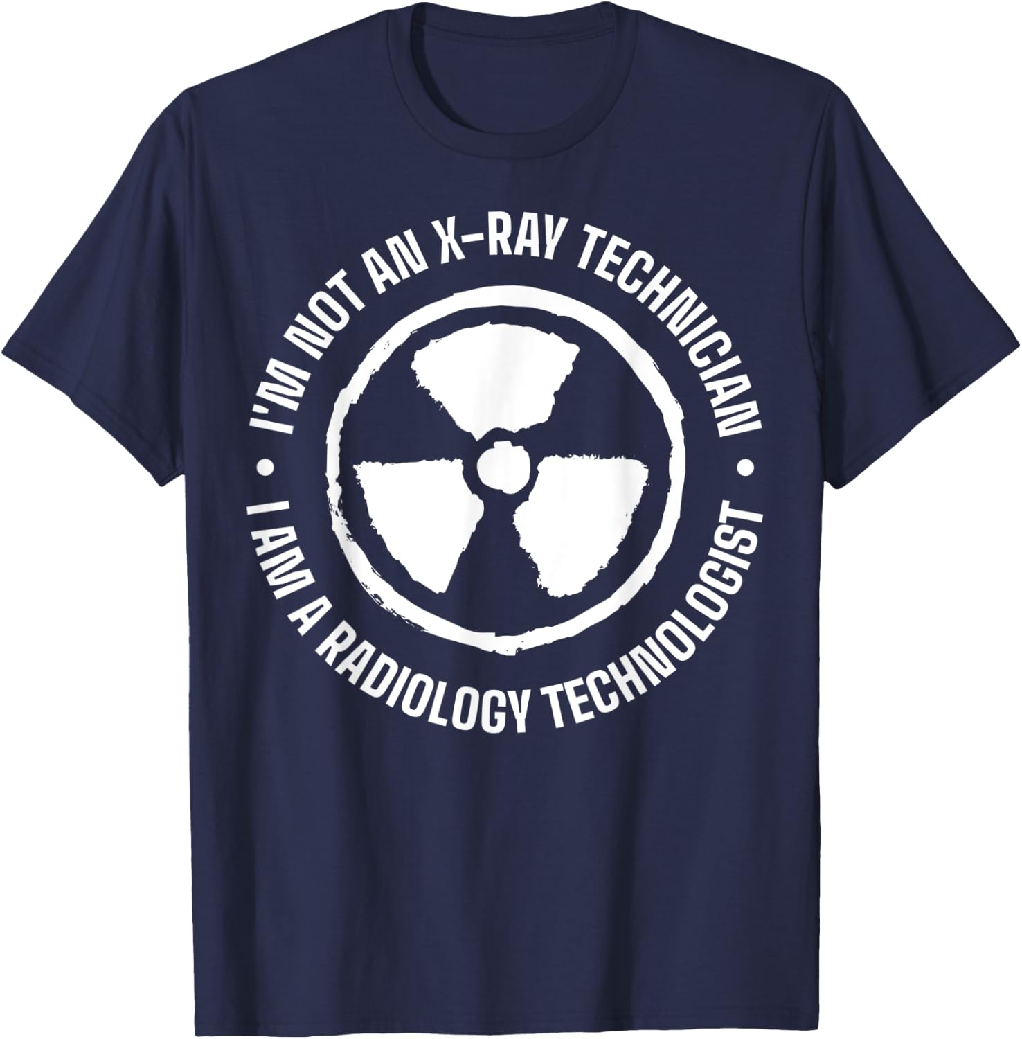 Radiological Technologist Radiologic Radiography Radiologist T-Shirt - T-Shirt | Navy