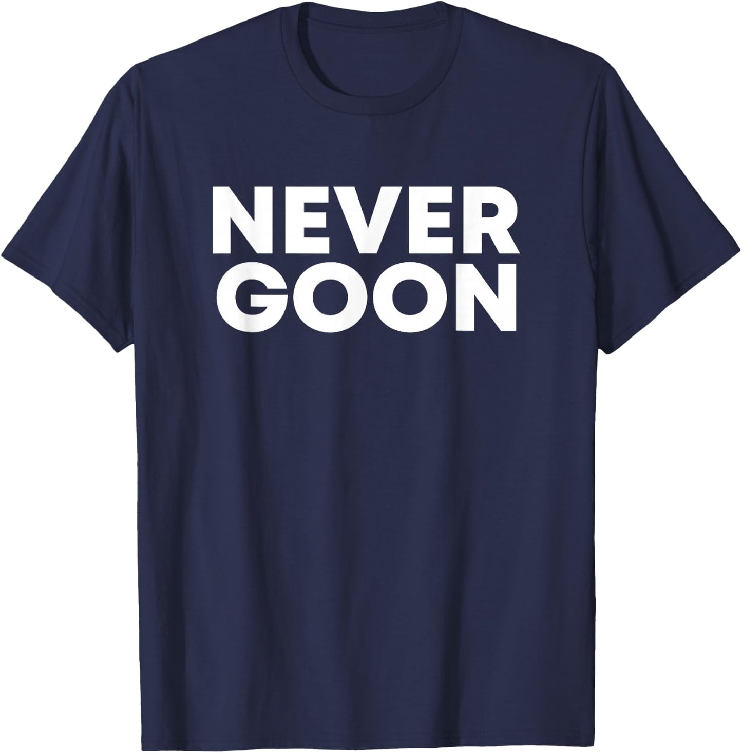 Never Goon T-Shirt - T-Shirt | Navy