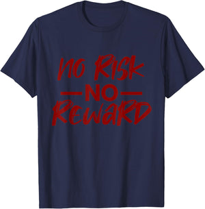 Motivating, No Risk, No Reward T-Shirt - T-Shirt | Navy