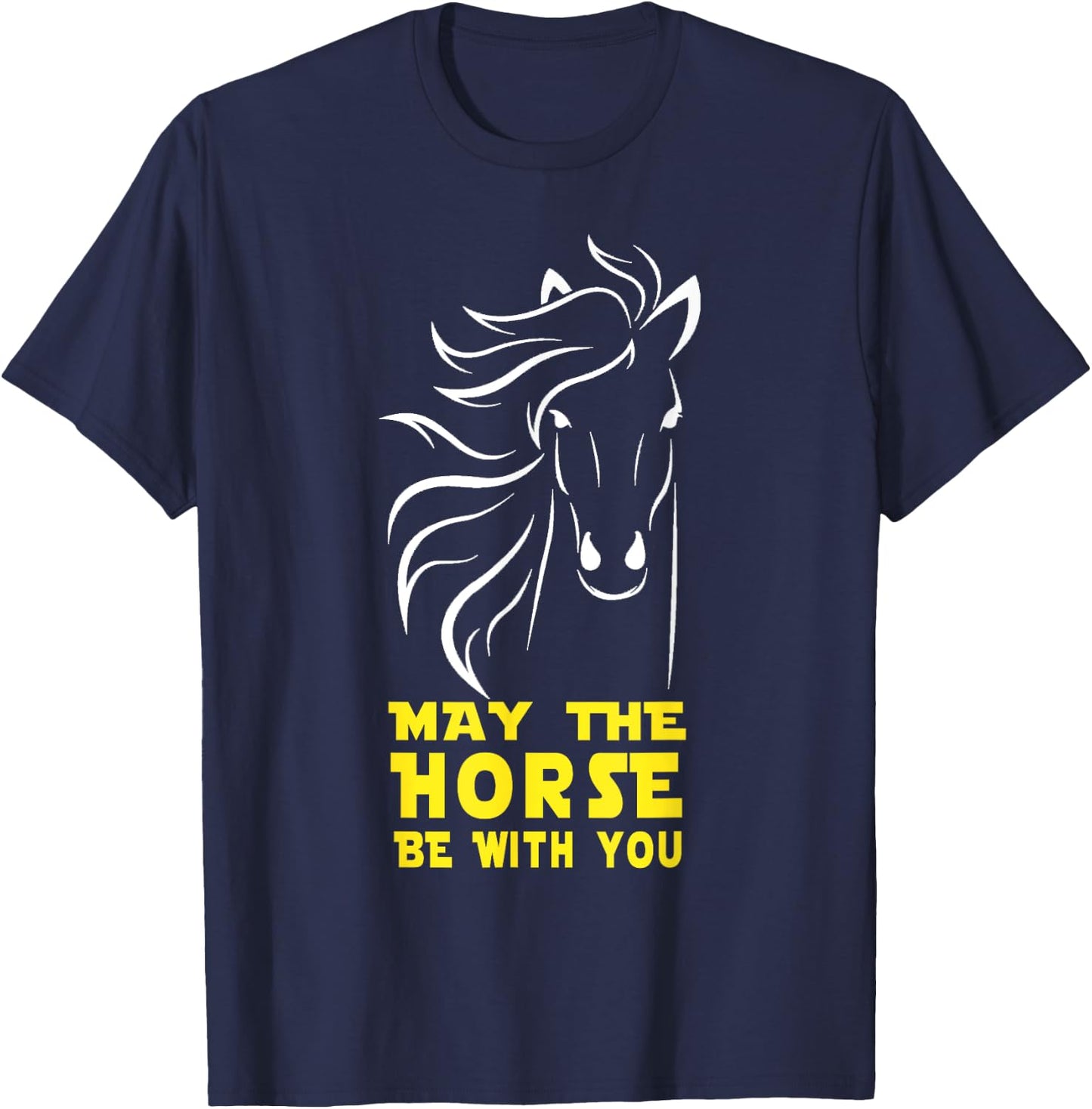 May The Horse Be With You T-Shirt - T-Shirt | Navy