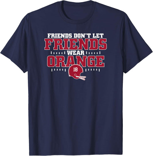 Friends Don't Let Friends Wear Orange Funny College Football T-Shirt - T-Shirt | Navy