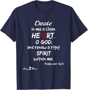 Create in me a clean heart... Psalm 51:10 Christian T-Shirt - T-Shirt | Navy