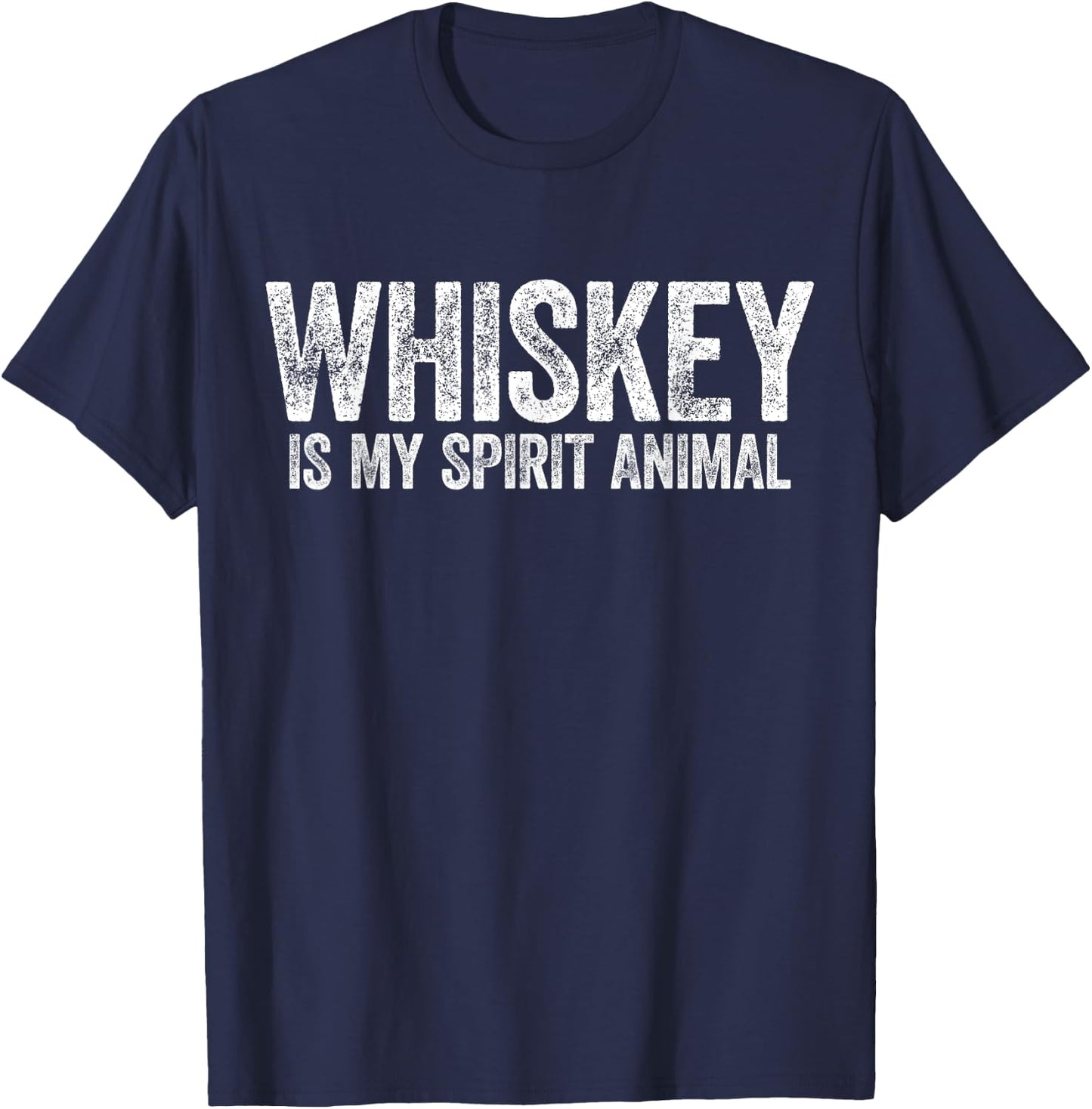 Whiskey Is My Spirit Animal Shirt Funny Men Women Drinking T-Shirt - T-Shirt | Navy