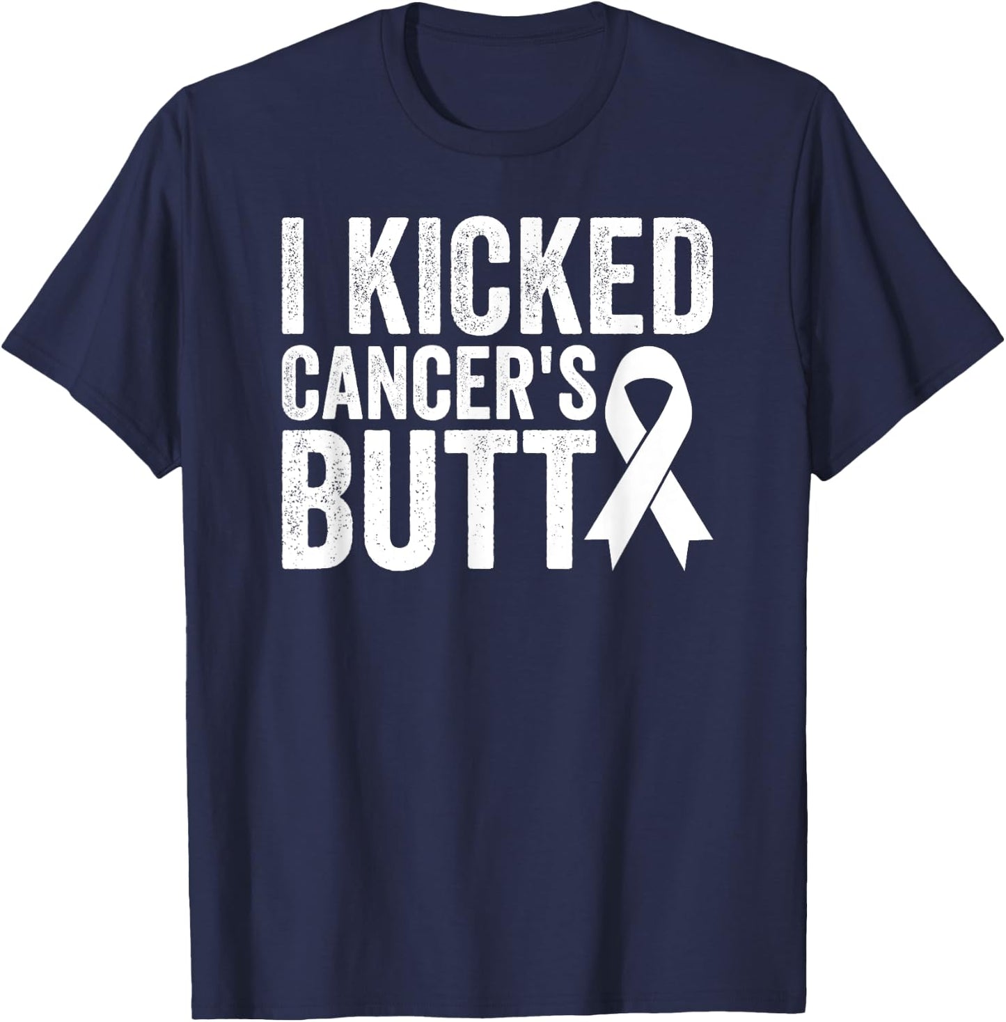 Lung Cancer Awareness I Kicked Cancer's Butt T-Shirt - T-Shirt | Navy