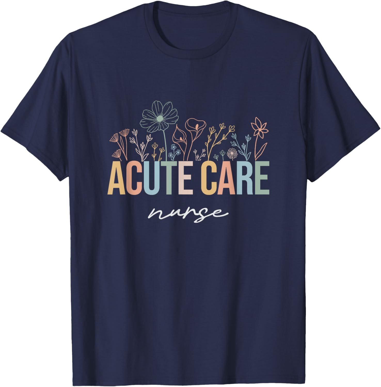 Retro Floral Acute Care Nurse AC Nurse Acute Care Crew Rn T-Shirt - T-Shirt | Navy