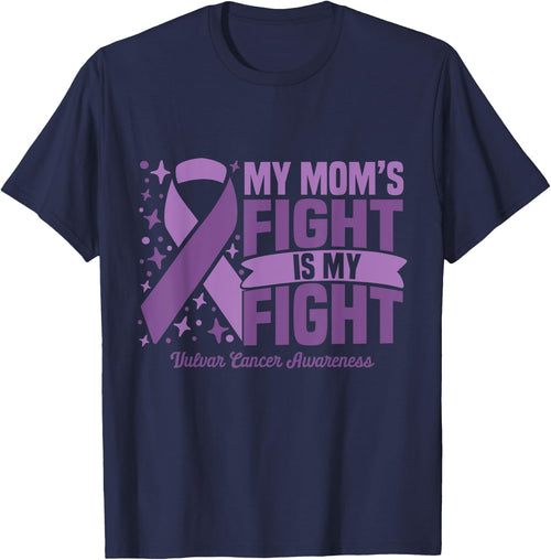 My Mom's Fight Is My Fight Vulvar Cancer Awareness Cure