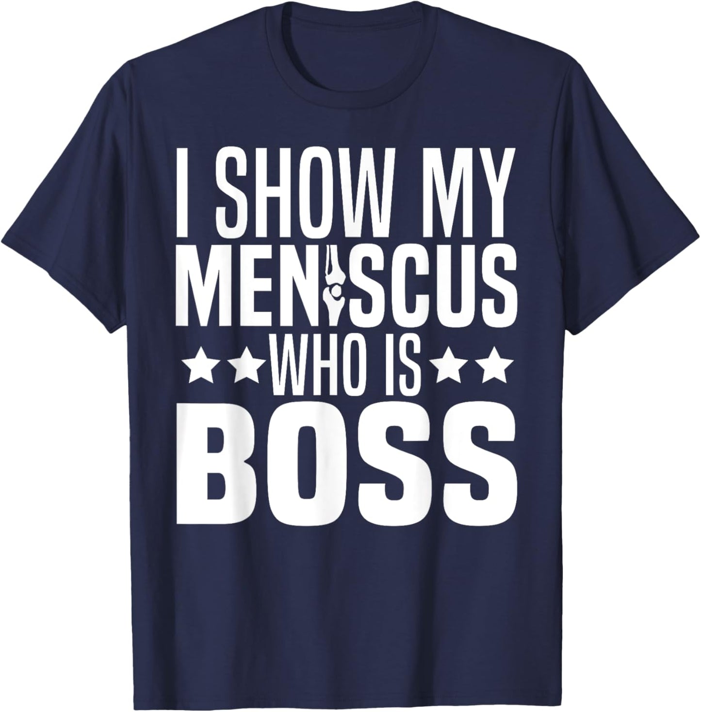 Meniscus Repair Surgery Recovery Must Haves Meniscus Injury T-Shirt - T-Shirt | Navy