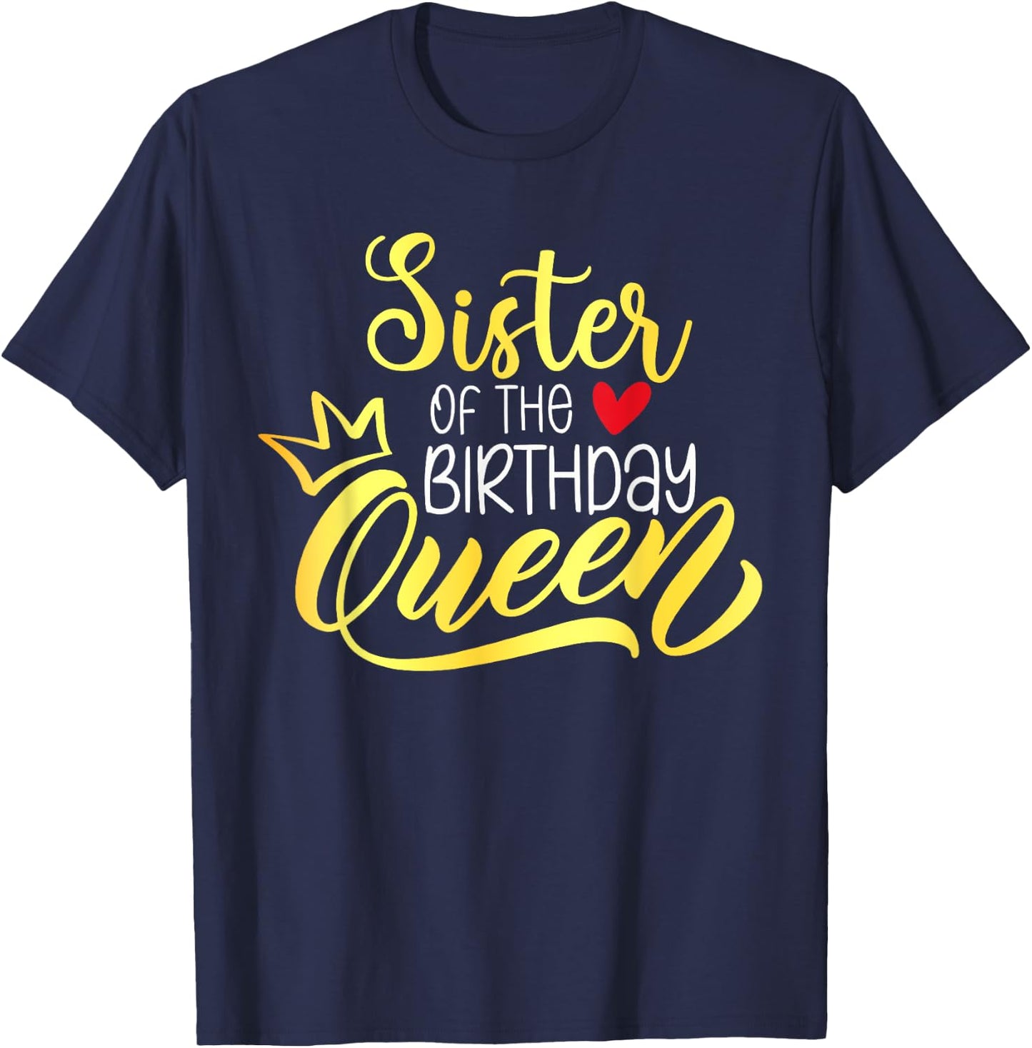 Sister of The Birthday Queen Bday Party Family Matching T-Shirt - T-Shirt | Navy