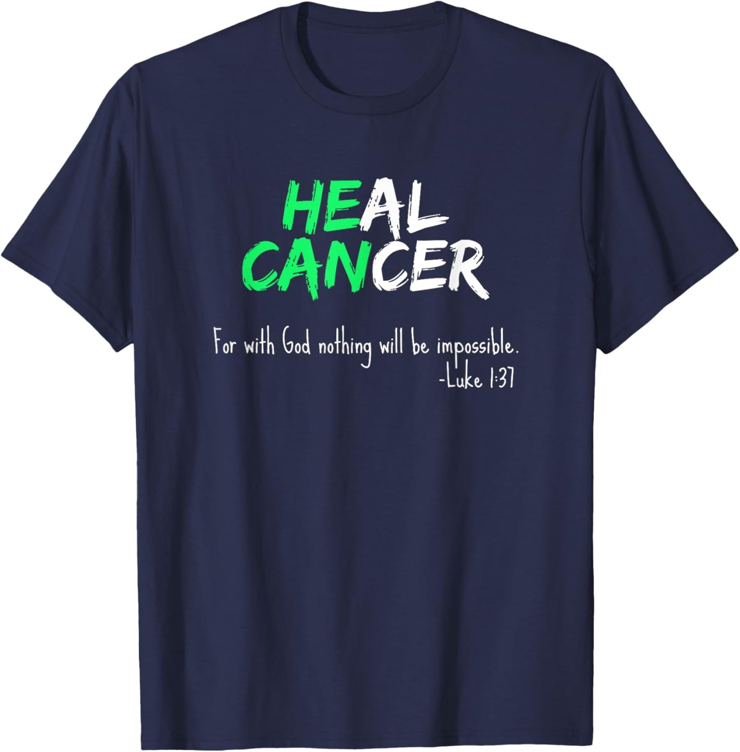 Liver Cancer Awareness / Green Bible Verse Heal Faith Quote T-Shirt - T-Shirt | Navy