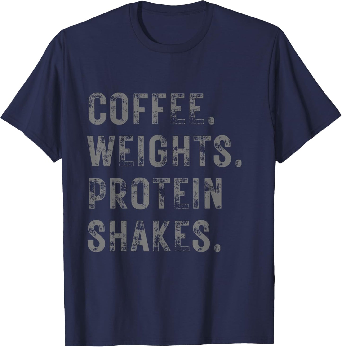 Coffee Weights & Protein Shakes. Funny Novelty Workout Gym T-Shirt - T-Shirt | Navy