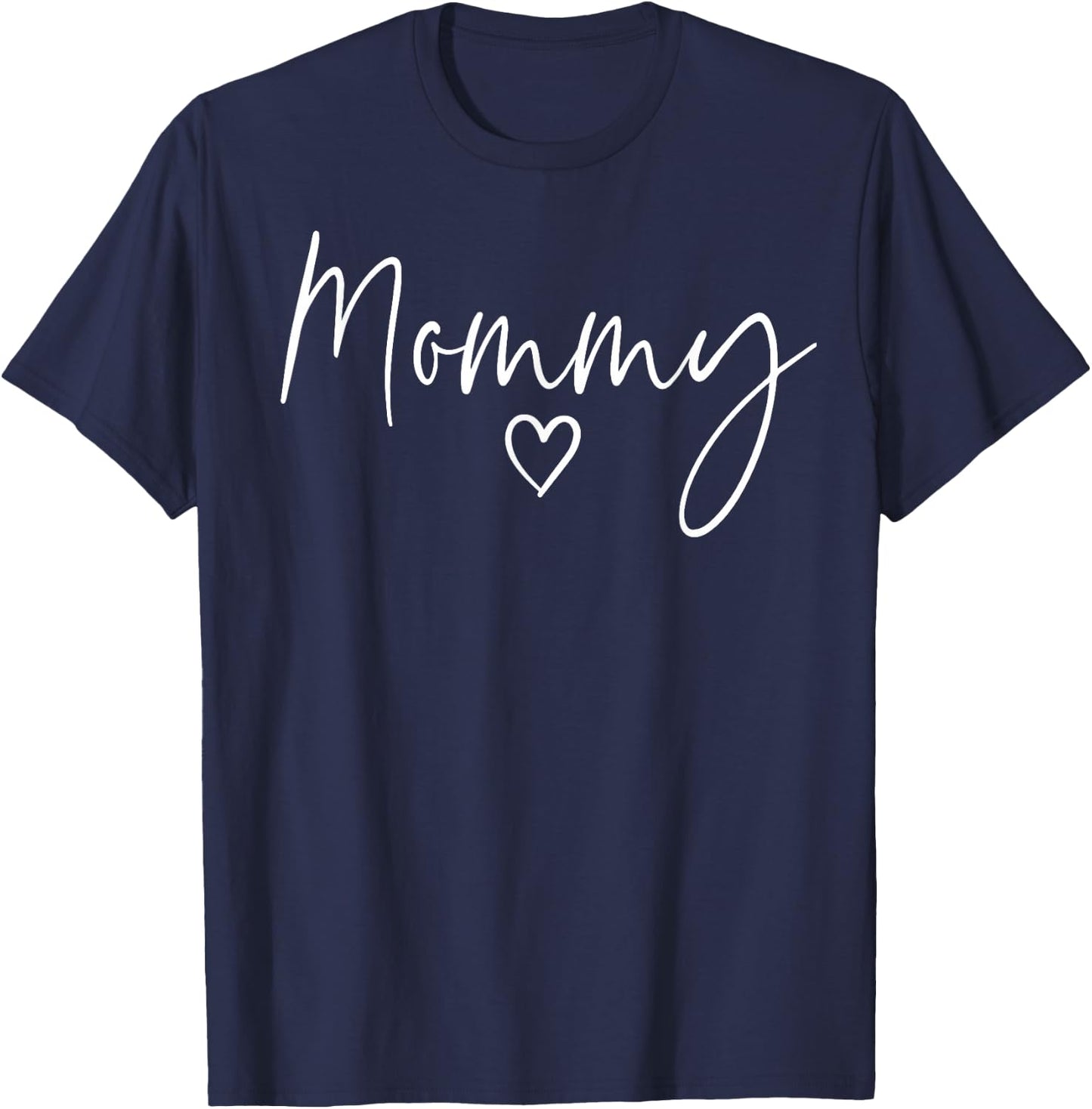 Mommy Gifts Heart Mother's Day Mommy T-Shirt - T-Shirt | Navy
