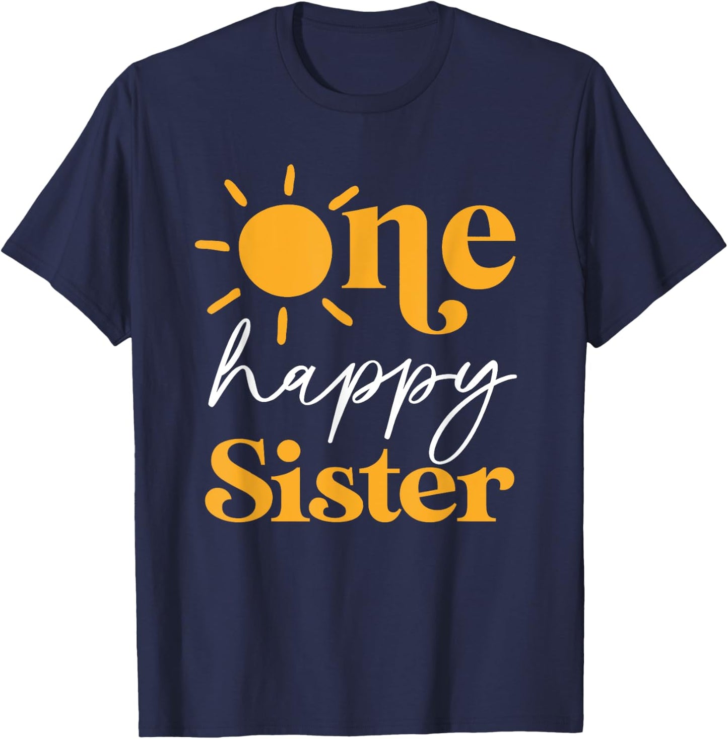 One Happy Sister of The Birthday First Trip Around the Sun T-Shirt - T-Shirt | Navy