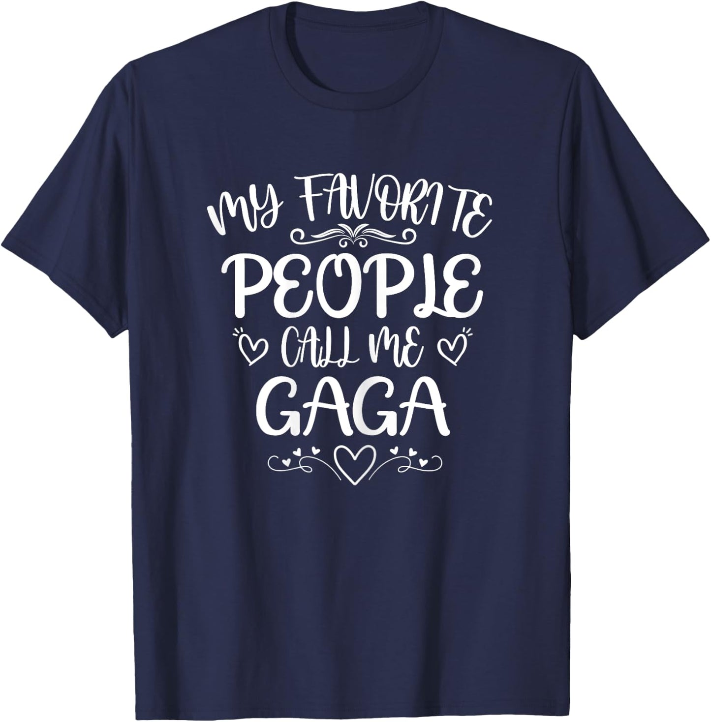 My Favorite People Call Me Gaga Funny Floral Mother's Day T-Shirt - T-Shirt | Navy