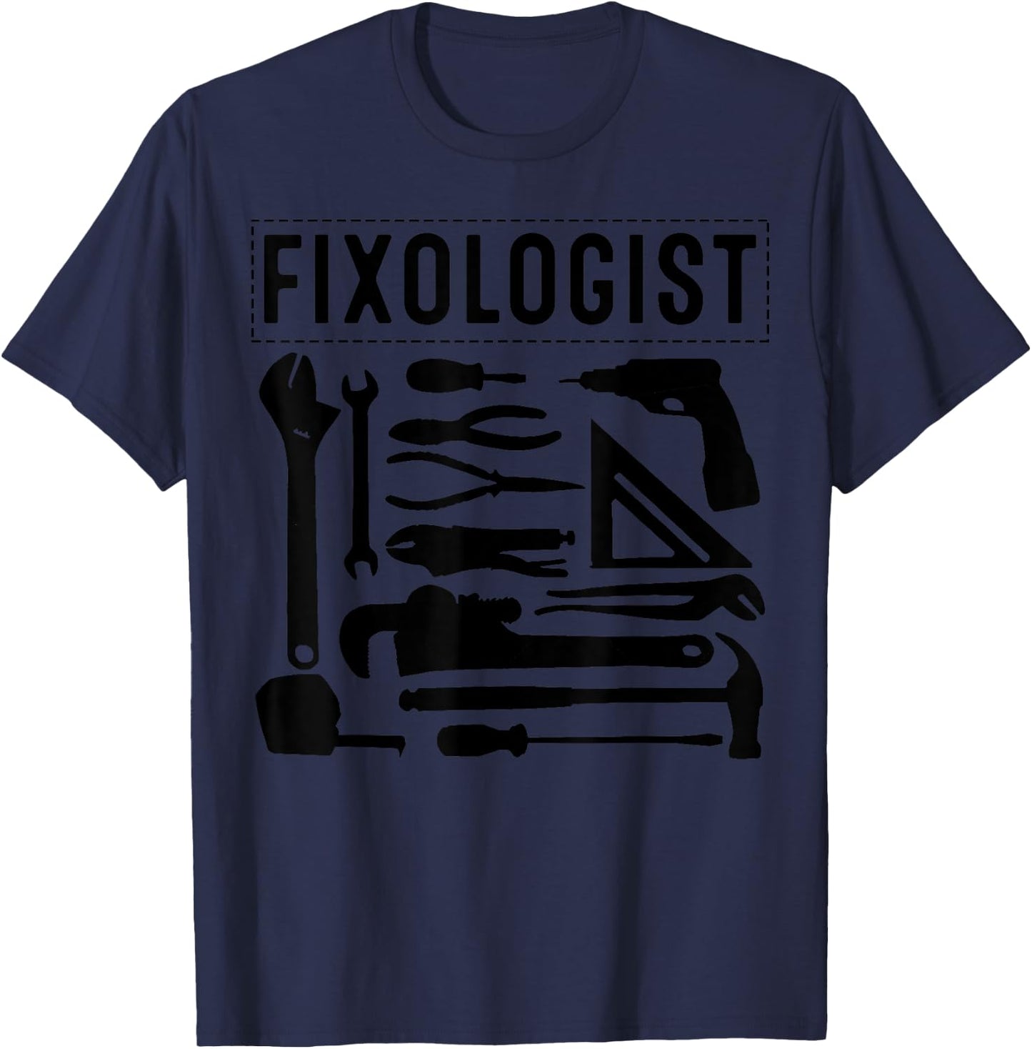 Funny Fixologist Gift Cool Handyman Carpenter Men Women DIY T-Shirt - T-Shirt | Navy