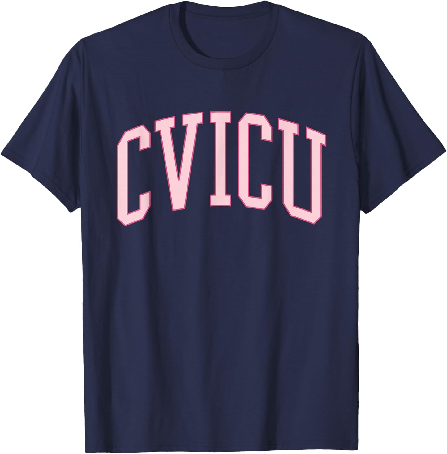 CVICU Nurse Pink Preppy Cardiac ICU Cardiology T-Shirt - T-Shirt | Navy