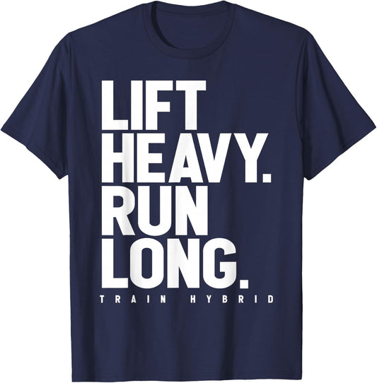 Lift Heavy Run Long Hybrid Athlete Training Gym Running Love T-Shirt - T-Shirt | Navy