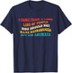 I Come From A Long Line Of People Who Should Not Have Quote T-Shirt - T-Shirt | Navy