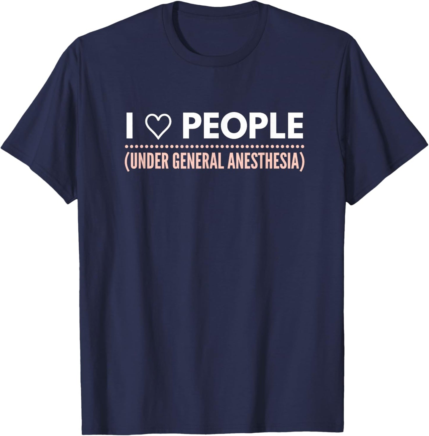 Funny Sarcastic Quote for Medical Professionals T-Shirt - T-Shirt | Navy