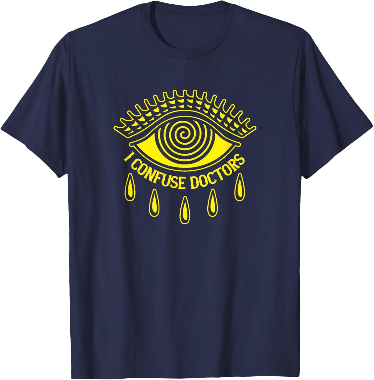 I confuse doctors T-Shirt - T-Shirt | Navy