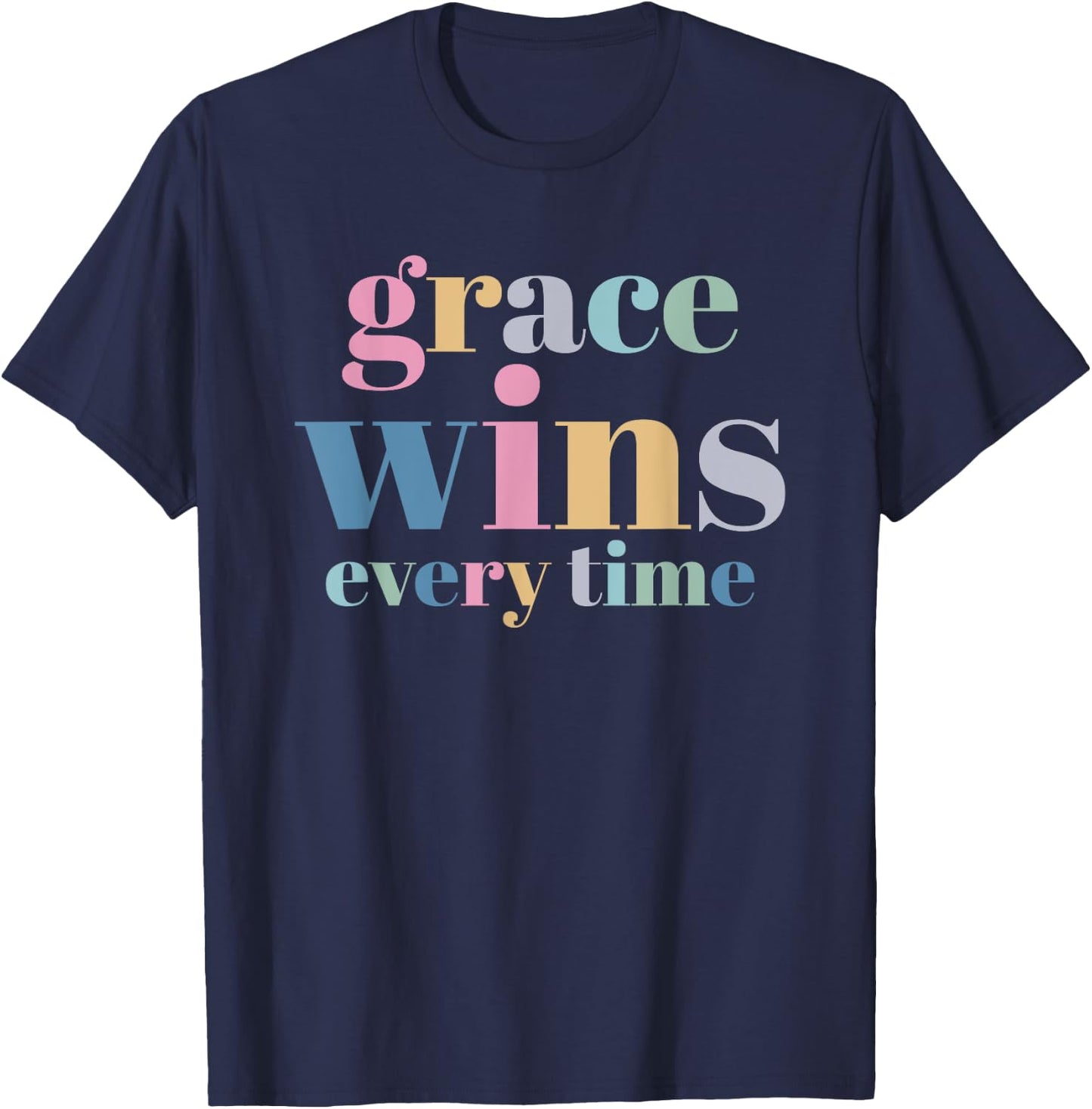 Grace Wins Every Time T-Shirt - T-Shirt | Navy