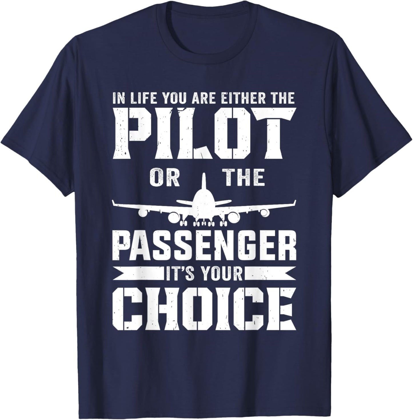 Pilot Airplane It's Your Choice Plane Aviation Pilot Men T-Shirt - T-Shirt | Navy