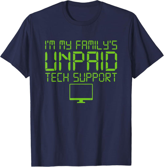 I'm My Family's Unpaid Tech Support T-Shirt - T-Shirt | Navy